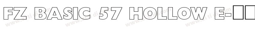 FZ BASIC 57 HOLLOW E字体转换 FZ BASIC 57 HOLLOW E字体转换